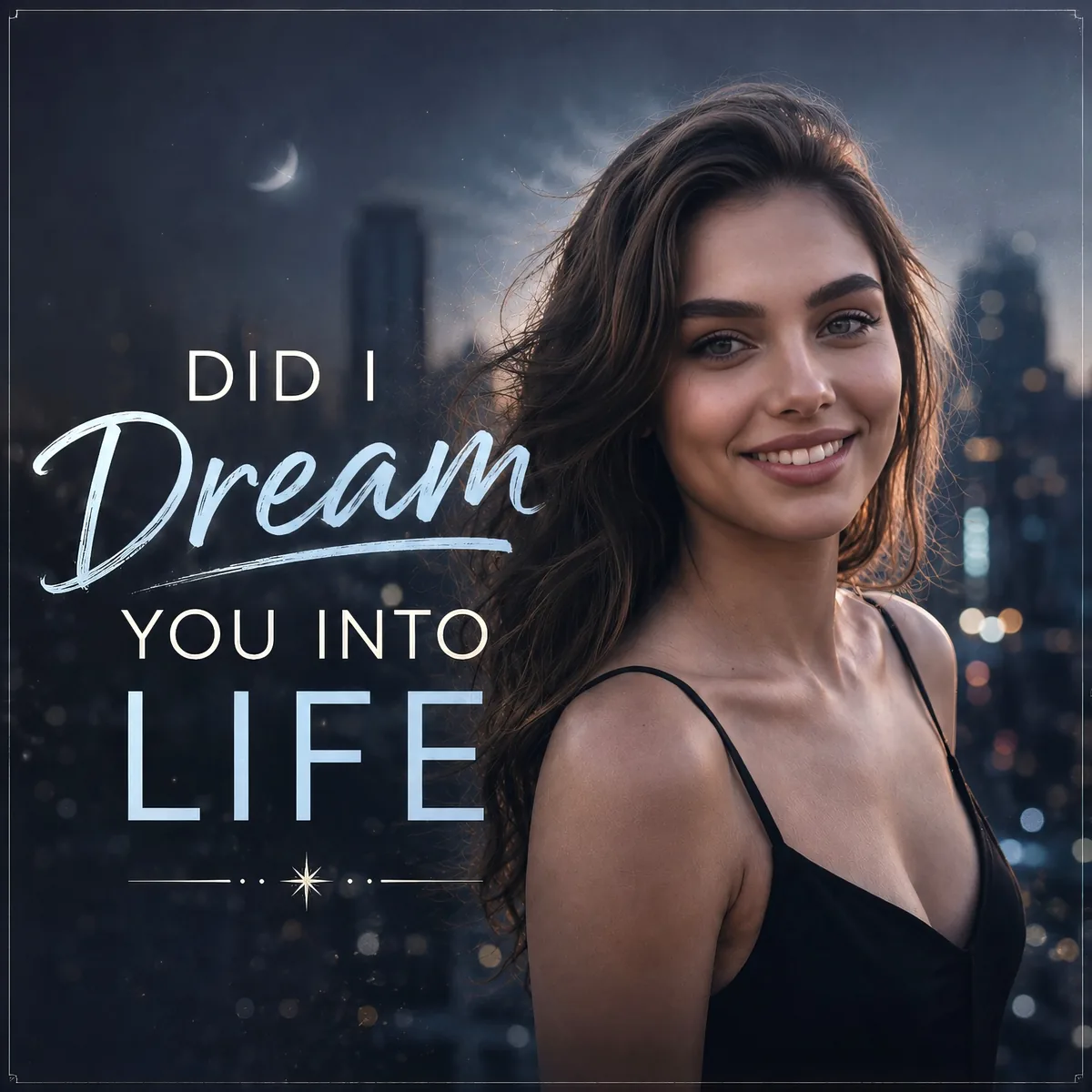 Did I Dream You Into Life cover artwork